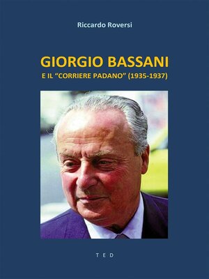 cover image of Giorgio Bassani e il "Corriere Padano" (1935-1937)